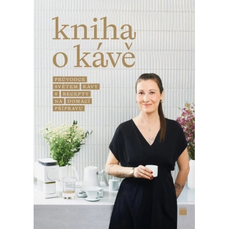 The Big Book of Coffee - Petra Veselá