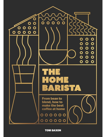 Kniha: The Home Barista - Tom Saxon