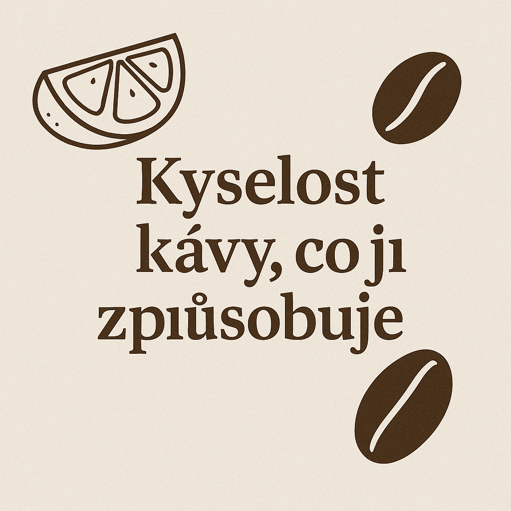 Kyselost kávy, co ji způsobuje